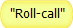 "Roll-call"