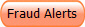 Fraud Alerts
