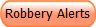 Robbery Alerts
